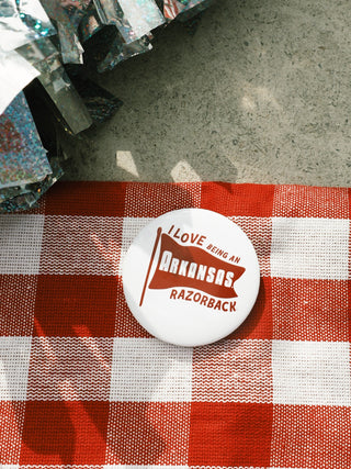 I Love Being A Razorback Button