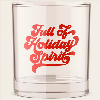 Full Of Holiday Spirit Bourbon Whiskey Rock Glass