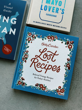 Betty Crocker Lost Recipes Beloved Vintage Recipes for Today's Kitchen