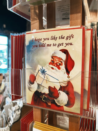 Hope You Like The Gift You Told Me To Get You Card