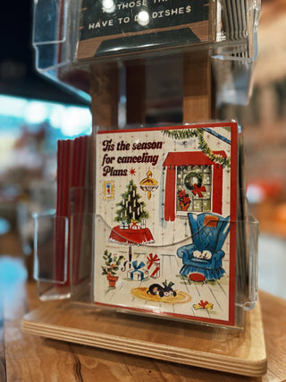 Tis The Season For Canceling Plans Card