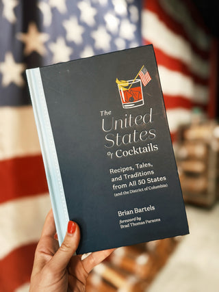 United States of Cocktails: Recipes from All 50 States