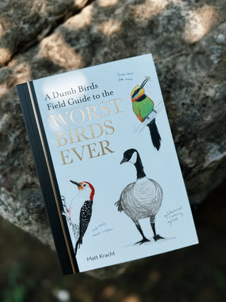 Dumb Birds Field Guide to the Worst Birds Ever