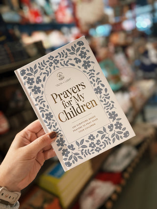 Prayers for My Children: 100 Prayers to Pray over Your Kids