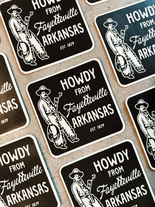 Howdy From Fayetteville AR Sticker Decal