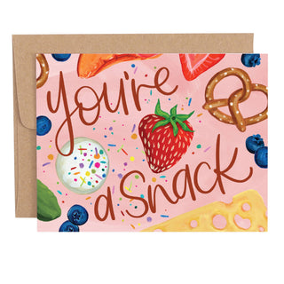 You're A Snack Greeting Card