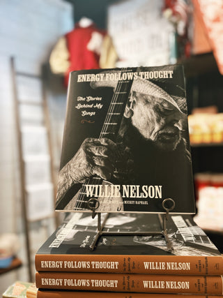 Energy Follows Thought: Willie Nelson
