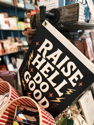 Raise Hell Do Good Felt Camp Flag