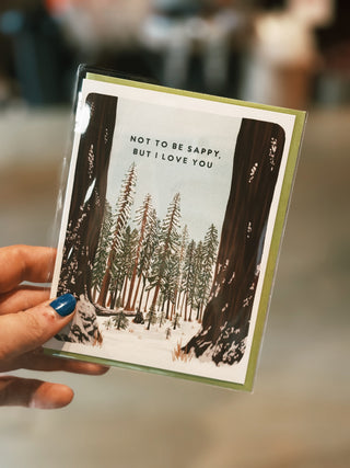 Not to Be Sappy | Love Card