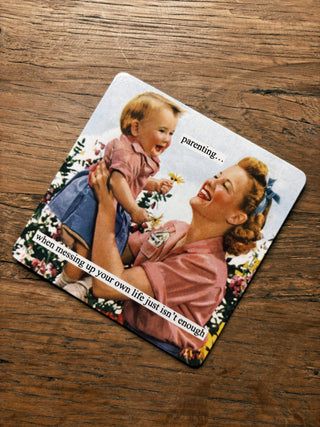 Anne Taintor Fridge Magnet- Parenting