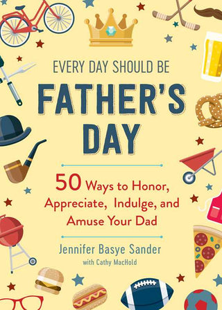 Every Day Should be Father's Day- Book