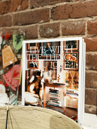 Live With The Things You Love