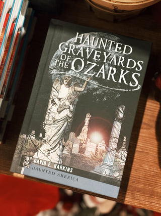 Haunted Graveyards of the Ozarks