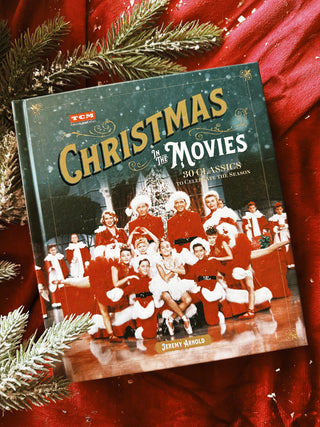 Christmas in the Movies: 30 Classics to Celebrate the Season