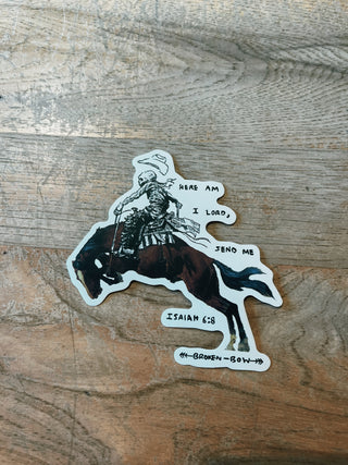 Broken Bow: Isaiah 6:8 Sticker