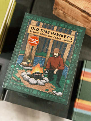 Old Time Hawkey's: Recipes from the Cedar Swamp