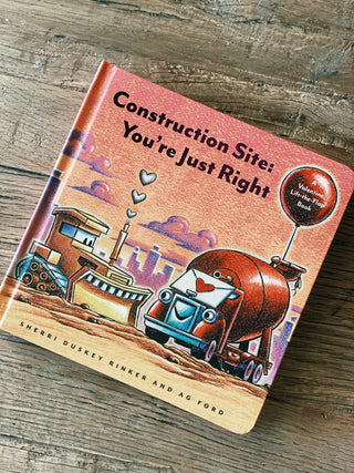 Construction Site: You're Just Right