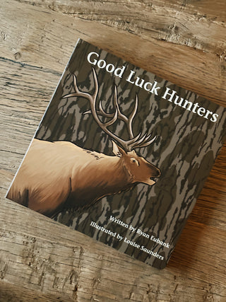 Good Luck Hunters Children's Book- Mossy Oak Edition