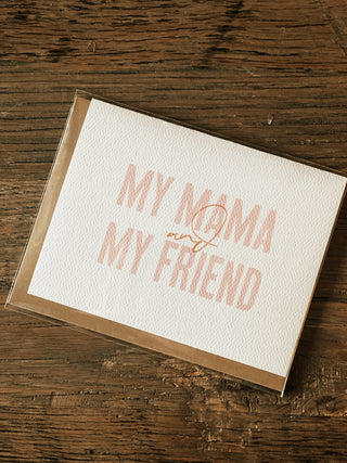 My Mama and My Friend Greeting Card