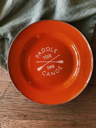 Paddle Your Own Canoe Enamel Plate