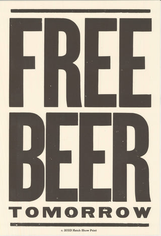 Free Beer Tomorrow Poster- Hatch Show Print
