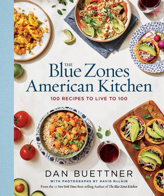 Blue Zones American Kitchen Cook Book