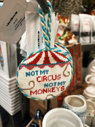 Needlepoint Ornament - Not My Circus
