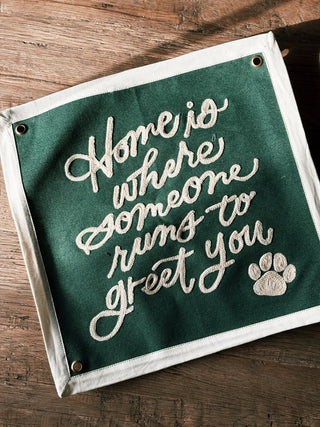 Home is Where Someone Runs to Greet You Dogs Canvas Banner