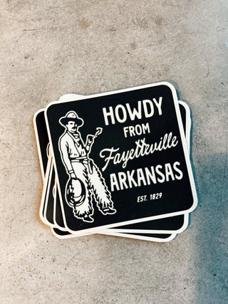 Howdy From Fayetteville AR Sticker Decal