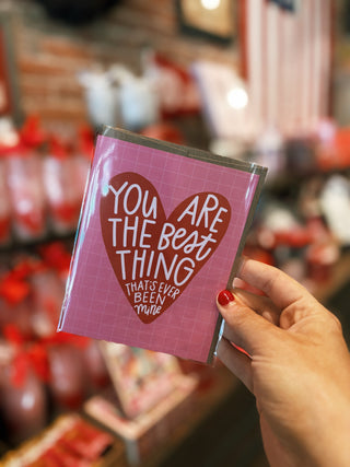The Best Thing Valentine Greeting Card