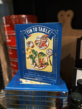 Tin to Table- Fancy, Snacky Recipes for Tin-Thusiats and A-Fish-Ionados