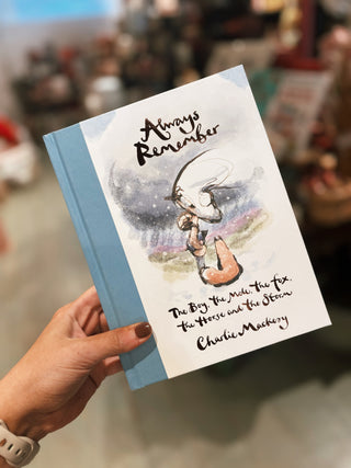 Always Remember- by Charlie Mackesy