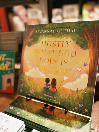 Mostly What God Does Is Love You