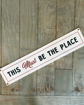 This Must Be The Place Felt Sign Banner