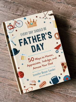 Every Day Should be Father's Day- Book