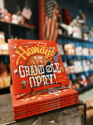 Howdy! Welcome to the Grand Ole Opry!: A Picture Book