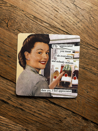 Anne Taintor Fridge Magnet- Appreciated