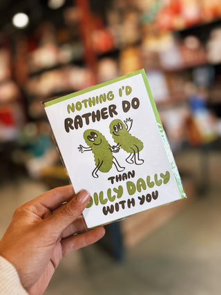 Dilly Dally Pickle Letterpress Card