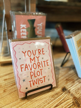 You're My Favorite Plot Twist Greeting Card