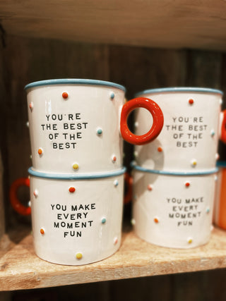 You Make Every Moment Fun Mug