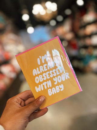 Already Obsessed Card - New Baby Card