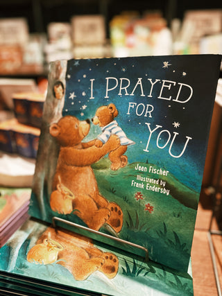 I Prayed For You
