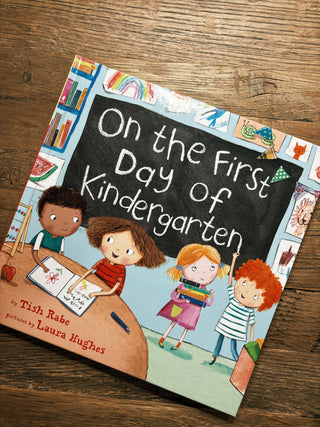 On the First Day of Kindergarten by Tish Rabe & Laura Hughes