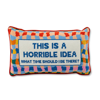 "Horrible Idea" Needlepoint Pillow