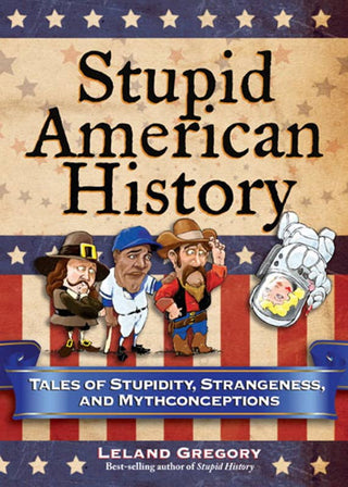 Stupid American History