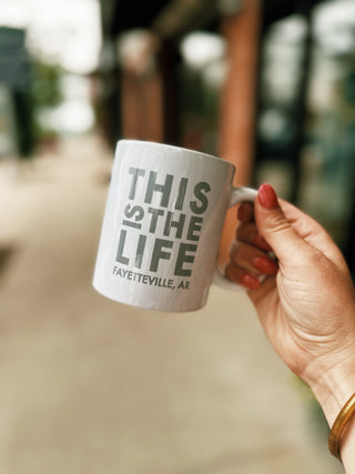 This Is The Life Fayetteville, AR Mug