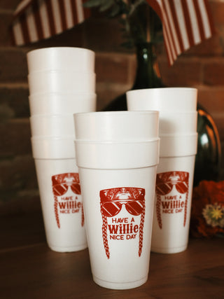Have A Willie Nice Day Foam Cups