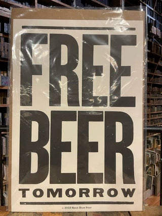 Free Beer Tomorrow Poster- Hatch Show Print