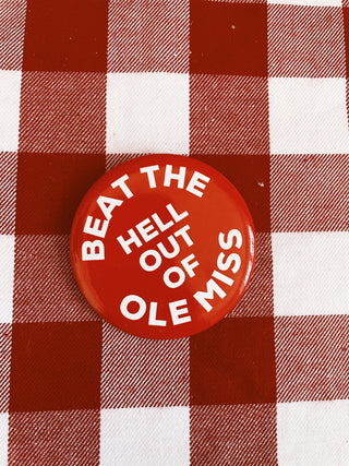 Beat The Hell Out Of Ole Miss Button
