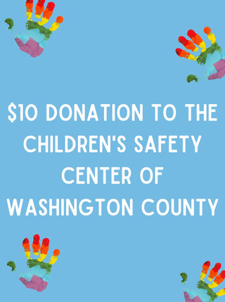 Donation to the Children's Safety Center - Ten Dollar